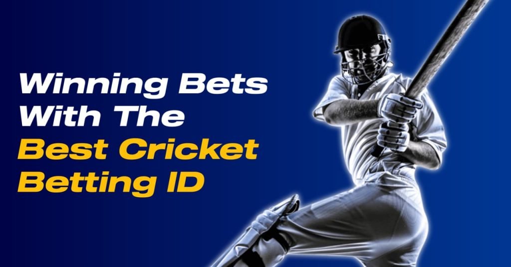Winning Bets With The Best Cricket ID